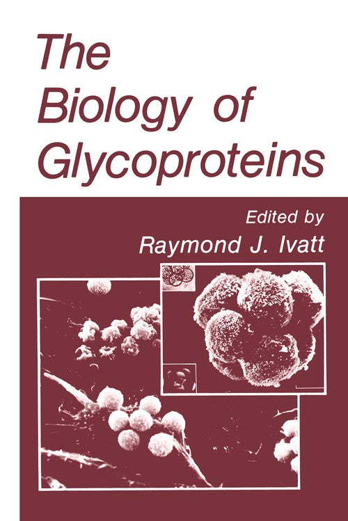 The Biology of Glycoproteins by Raymond Ivatt ISBN 9781468474664