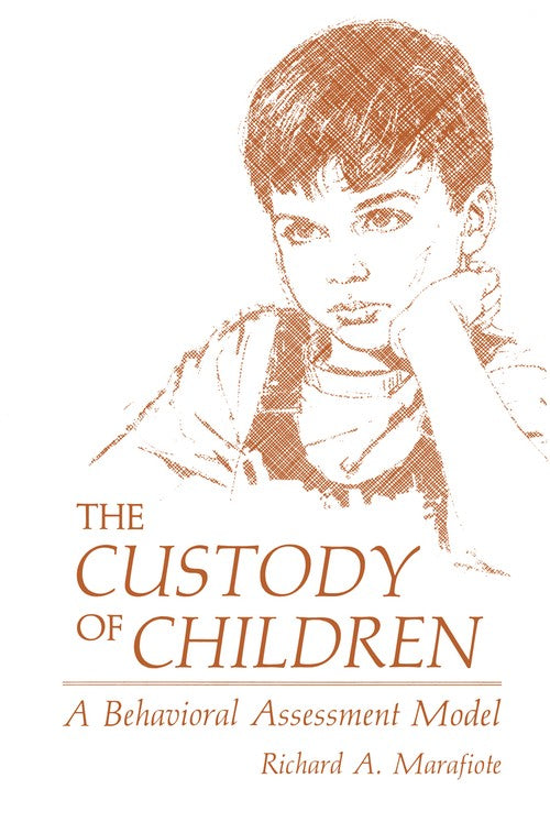 The Custody of Children by Richard A Marafiote ISBN 9781468474756