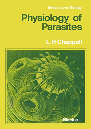 Physiology of Parasites by Leslie H Chappell