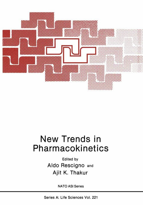New Trends in Pharmacokinetics by Aldo Rescigno ISBN 9781468480559