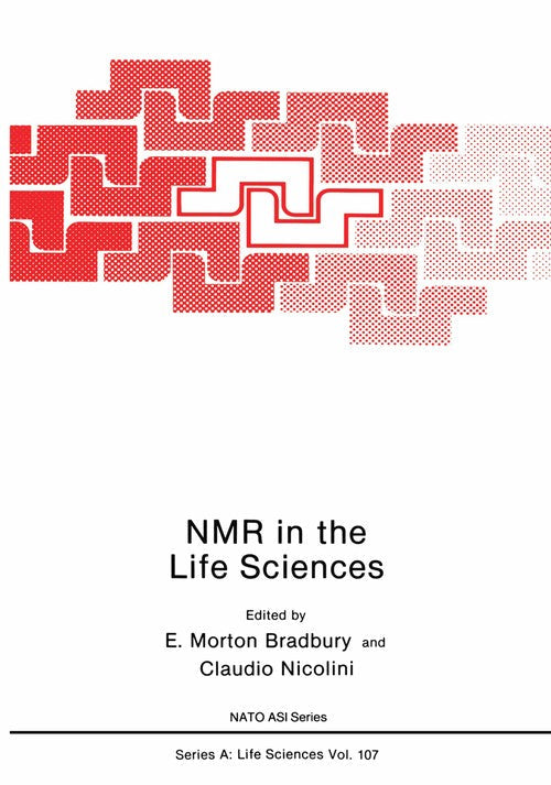 NMR in the Life Sciences by E Morton Bradbury ISBN 9781468481808