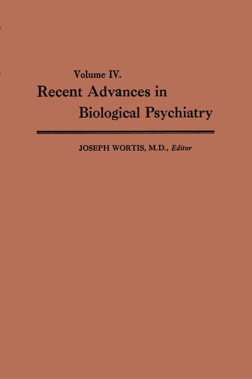Recent Advances in Biological Psychiatry by Joseph Wortis ISBN 9781468483086