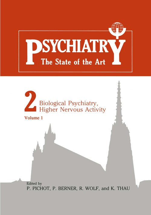 Biological Psychiatry, Higher Nervous Activity by P Pichot ISBN 9781468483314