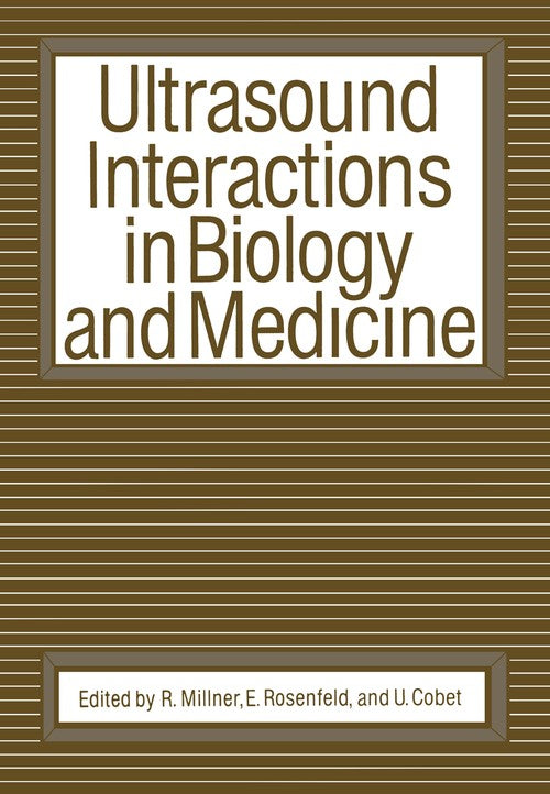 Ultrasound Interactions in Biology and Medicine by Russell Millner ISBN 9781468483864