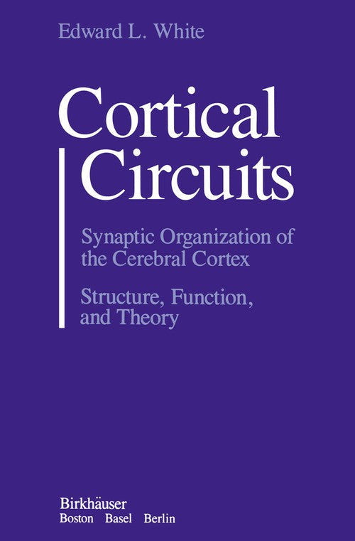 Cortical Circuits by White ISBN 9781468487237