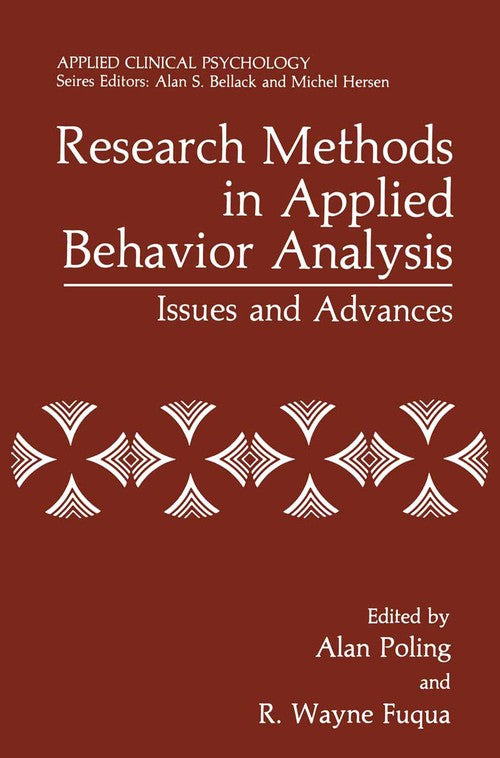 Research Methods in Applied Behavior Analysis by Alan Poling ISBN 9781468487886