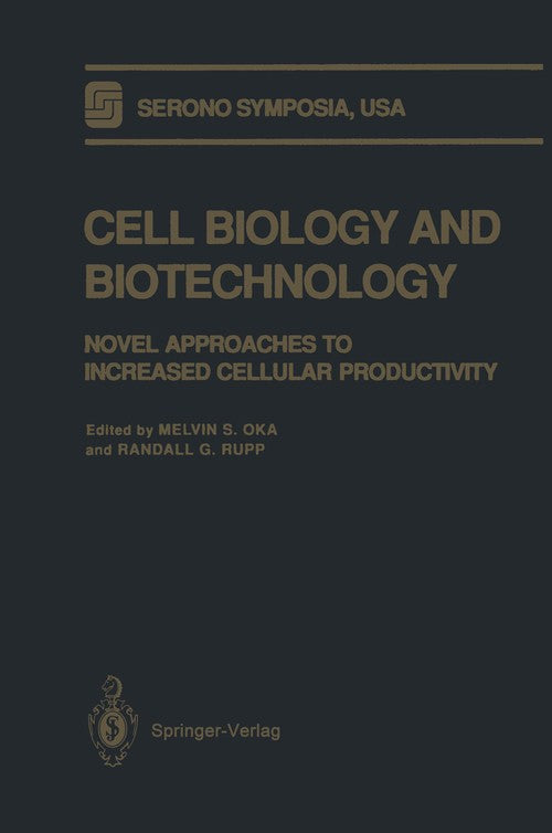 Cell Biology and Biotechnology by Melvin S Oka ISBN 9781468494204