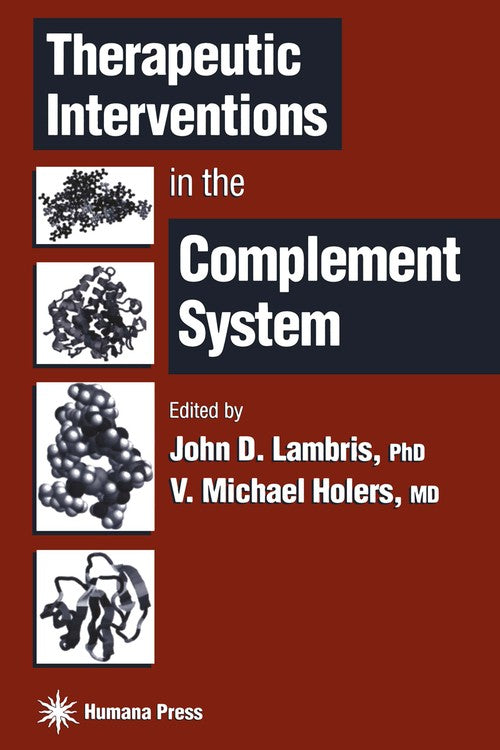 Therapeutic Interventions in the Complement System by John D Lambris ISBN 9781468496123