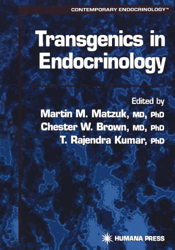 Transgenics in Endocrinology by Martin Matzuk ISBN 9781468496406