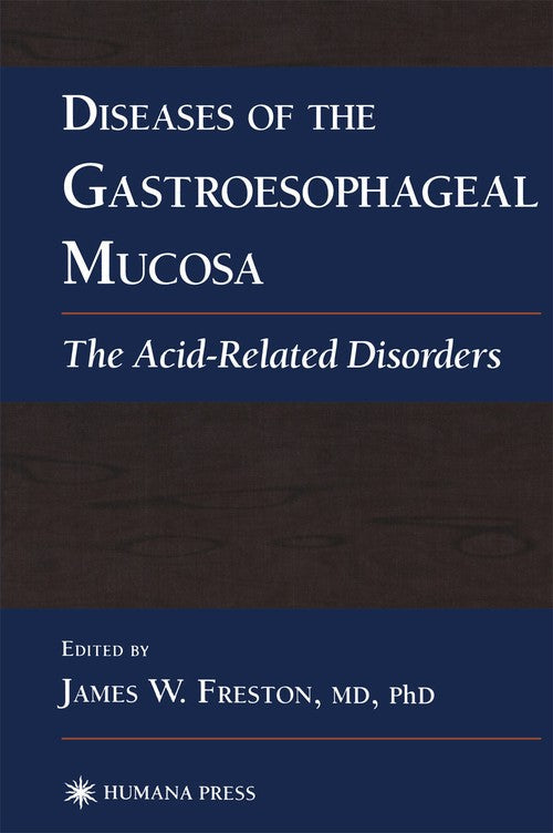 Diseases of the Gastroesophageal Mucosa ISBN 9781468496420