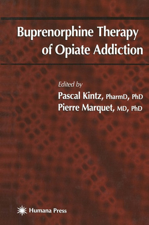 Buprenorphine Therapy of Opiate Addiction by Pascal Kintz 9781468497137