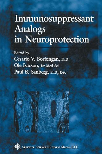 Immunosuppressant Analogs in Neuroprotection by Cesario V Borlongan ISBN 9781468497427
