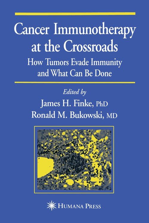 Cancer Immunotherapy at the Crossroads by James H Finke ISBN 9781468498448