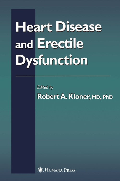 Heart Disease and Erectile Dysfunction by Robert A Kloner ISBN 9781468498493