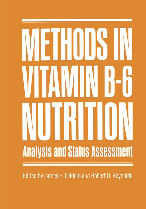 Methods in Vitamin B-6 Nutrition by James E Leklem ISBN 9781468499032