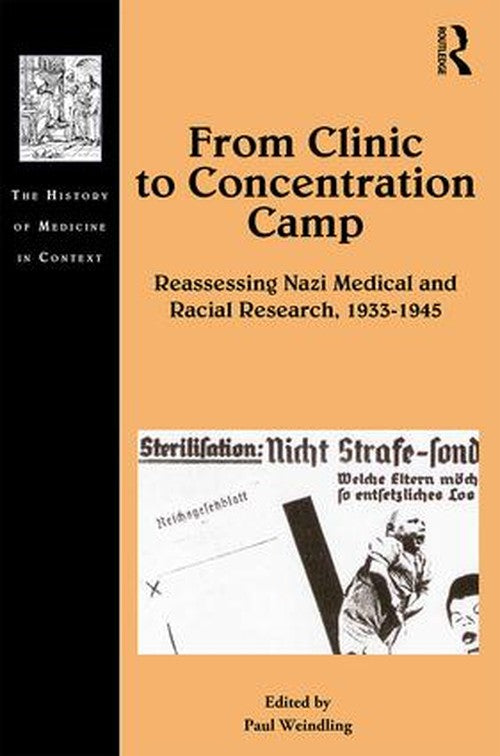 From Clinic to Concentration Camp by Paul Weindling ISBN 9781472484611