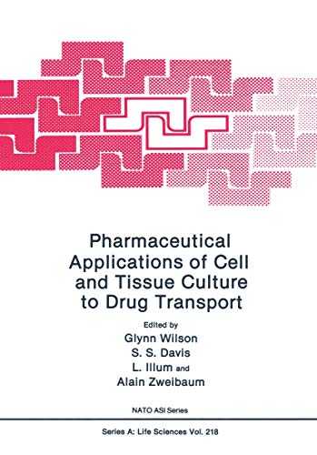 Pharmaceutical Applications of Cell and Tissue Culture to Drug Transport by Glynn Wilson ISBN 9781475702880