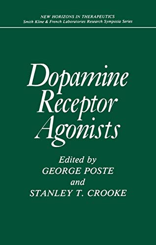 Dopamine Receptor Agonists by George Poste ISBN 9781475703122