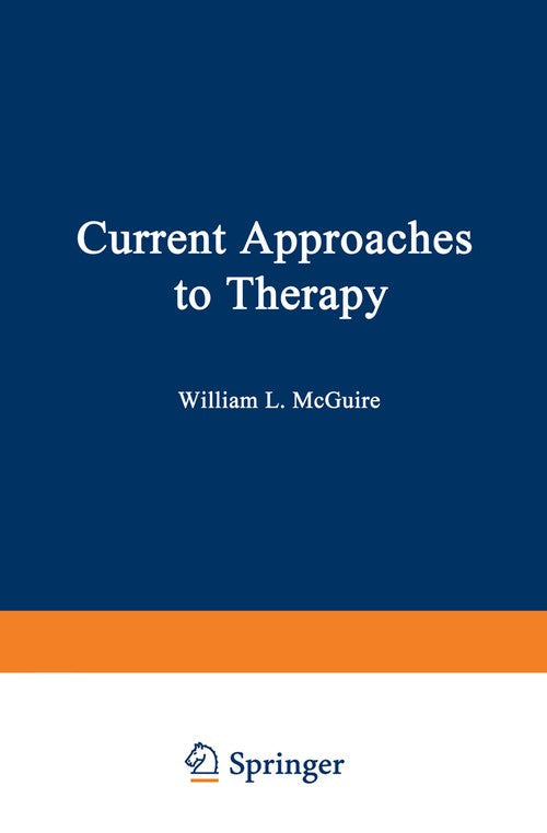 Current Approaches to Therapy by William Mcguire ISBN 9781475704822