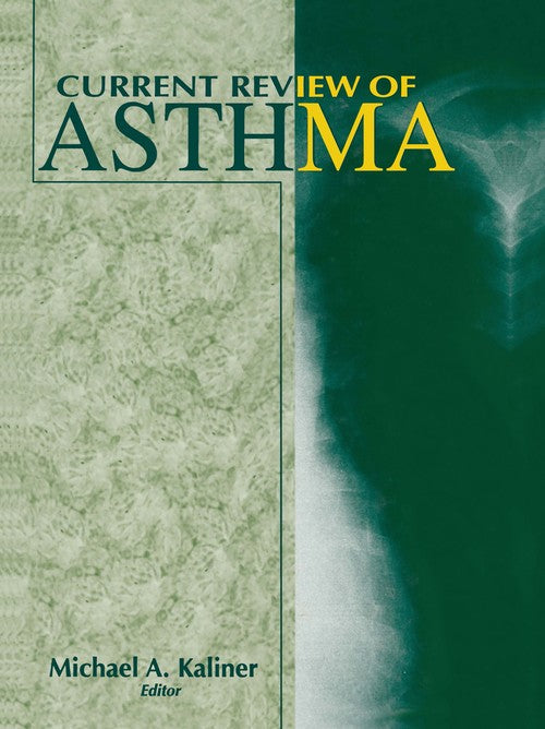Current Review of Asthma by Michael A Kaliner ISBN 9781475708103
