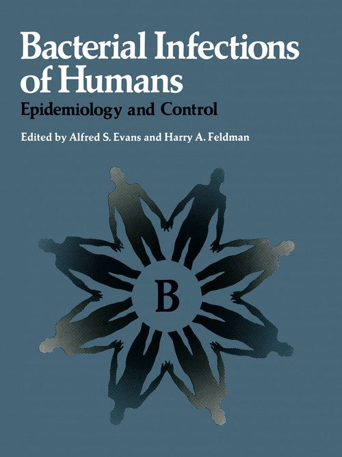Bacterial Infections of Humans by Alfred S Evans ISBN 9781475711424