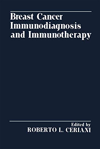 Breast Cancer Immunodiagnosis and Immunotherapy by Roberto Ceriani ISBN 9781475712988