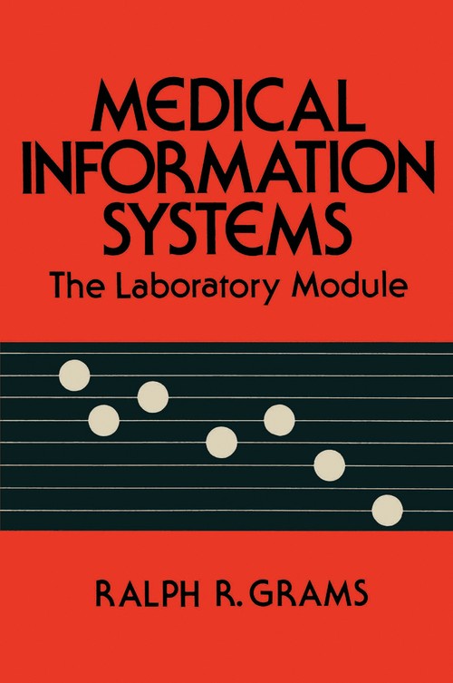 Medical Information Systems by Ralph R Grams 9781475714241