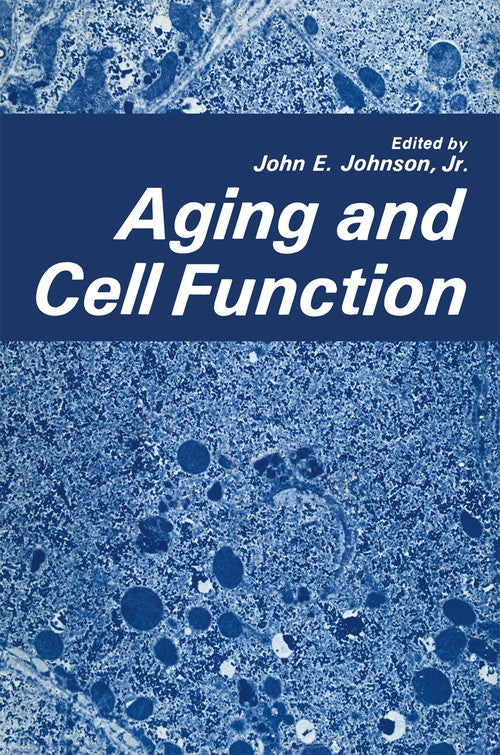 Aging and Cell Function by John Johnson ISBN 9781475714326