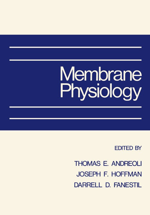 Membrane Physiology by Te Andreoli ISBN 9781475717204