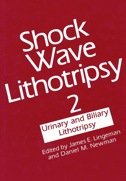 Shock Wave Lithotripsy 2 by James Lingeman ISBN 9781475720549
