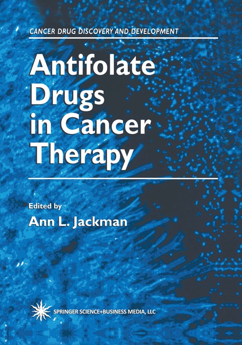 Antifolate Drugs in Cancer Therapy by Ann L Jackman ISBN 9781475745214