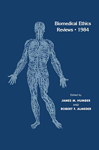 Biomedical Ethics Reviews · 1984 by James M Humber ISBN 9781475746303