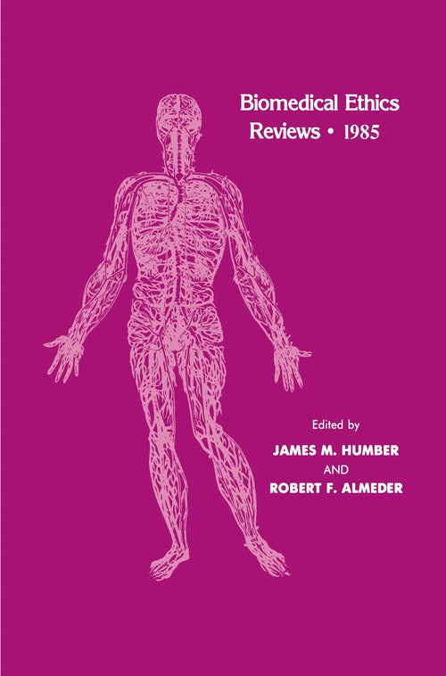 Biomedical Ethics Reviews · 1985 by James M Humber ISBN 9781475746341