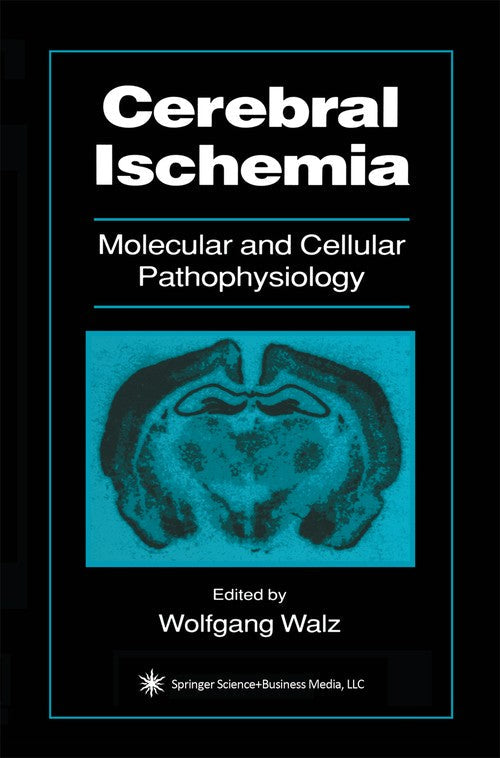 Cerebral Ischemia by Wolfgang Walz ISBN 9781475747355