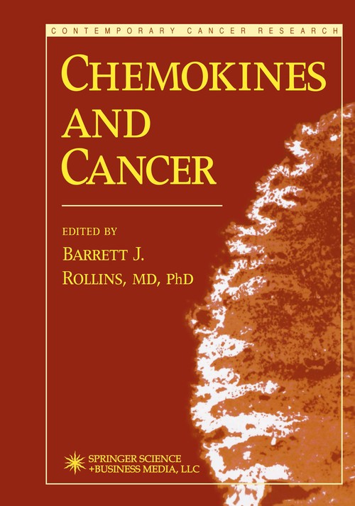 Chemokines and Cancer by Barrett Rollins ISBN 9781475747607