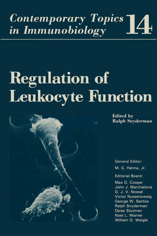 Regulation of Leukocyte Function by Ralph Snyderman ISBN 9781475748642