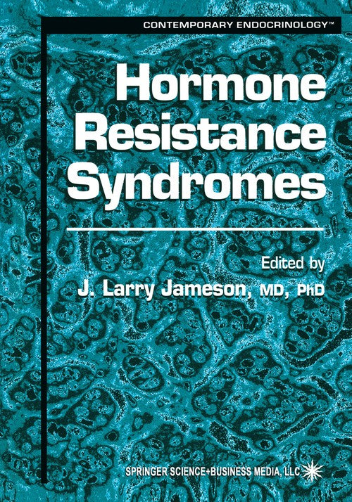 Hormone Resistance Syndromes by J Larry Jameson ISBN 9781475754186