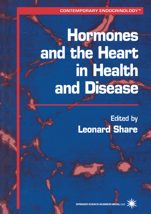 Hormones and the Heart in Health and Disease by Leonard Share ISBN 9781475754209