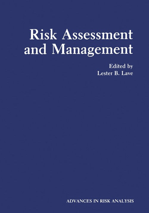 Risk Assessment and Management by Lester B Lave ISBN 9781475764451