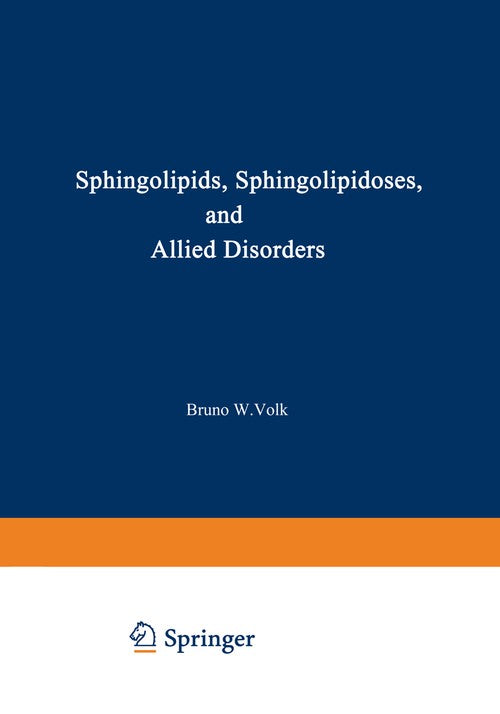 Sphingolipids, Sphingolipidoses and Allied Disorders by Bruno Volk