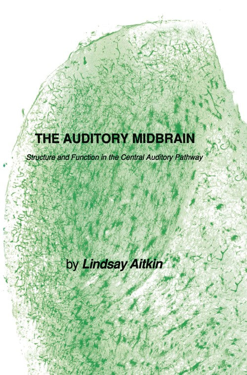 The Auditory Midbrain by Lindsay Aitkin ISBN 9781475767230