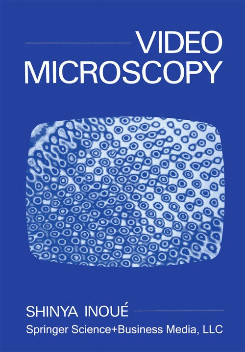 Video Microscopy by Shinya Inoue ISBN 9781475769272