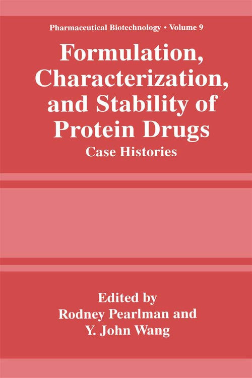 Formulation, Characterization, and Stability of Protein Drugs by Rodney Pearlman