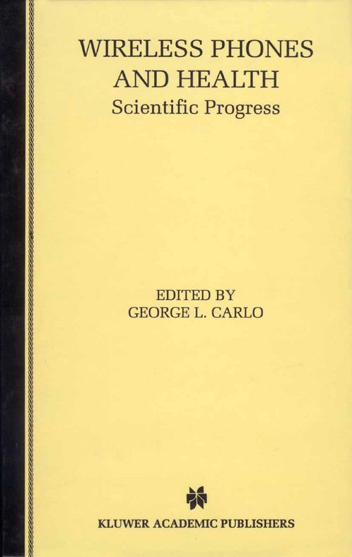 Wireless Phones and Health by George L Carlo ISBN 9781475771060