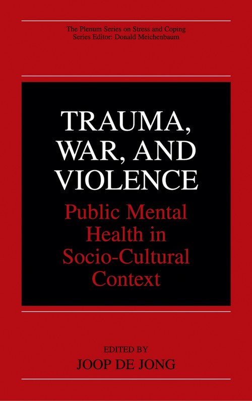 Trauma, War, and Violence by Joop De Jong