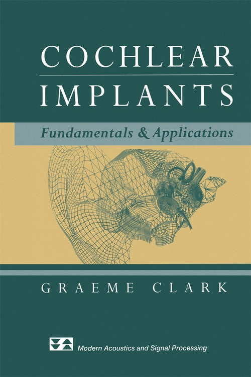 Cochlear Implants by Graeme Clark ISBN 9781475779066