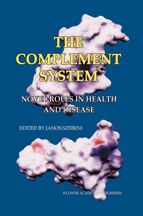 The Complement System by Janos Szebeni ISBN 9781475779288