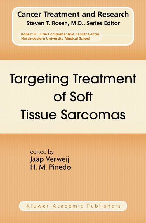 Targeting Treatment of Soft Tissue Sarcomas by J Verweij ISBN 9781475779417