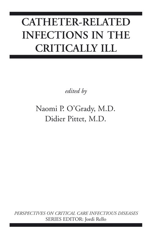 Catheter-Related Infections in the Critically Ill by Naomi P O'grady ISBN 9781475779554