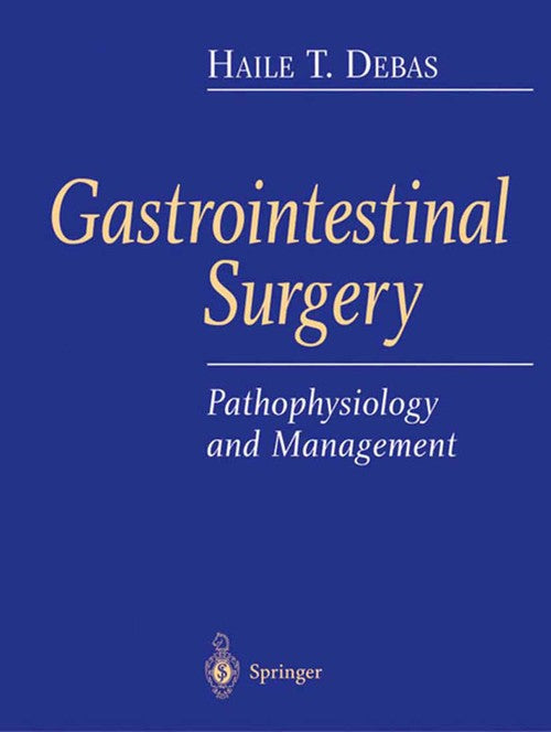 Gastrointestinal Surgery by Haile T Debas ISBN 9781475780482